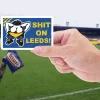 Wire s**t on Leeds fan stickers